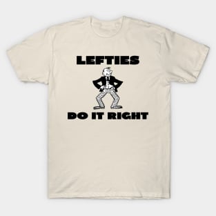 Lefties do it right T-Shirt